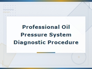 Professional Oil Pressure System Diagnostic Testing Methods Guide